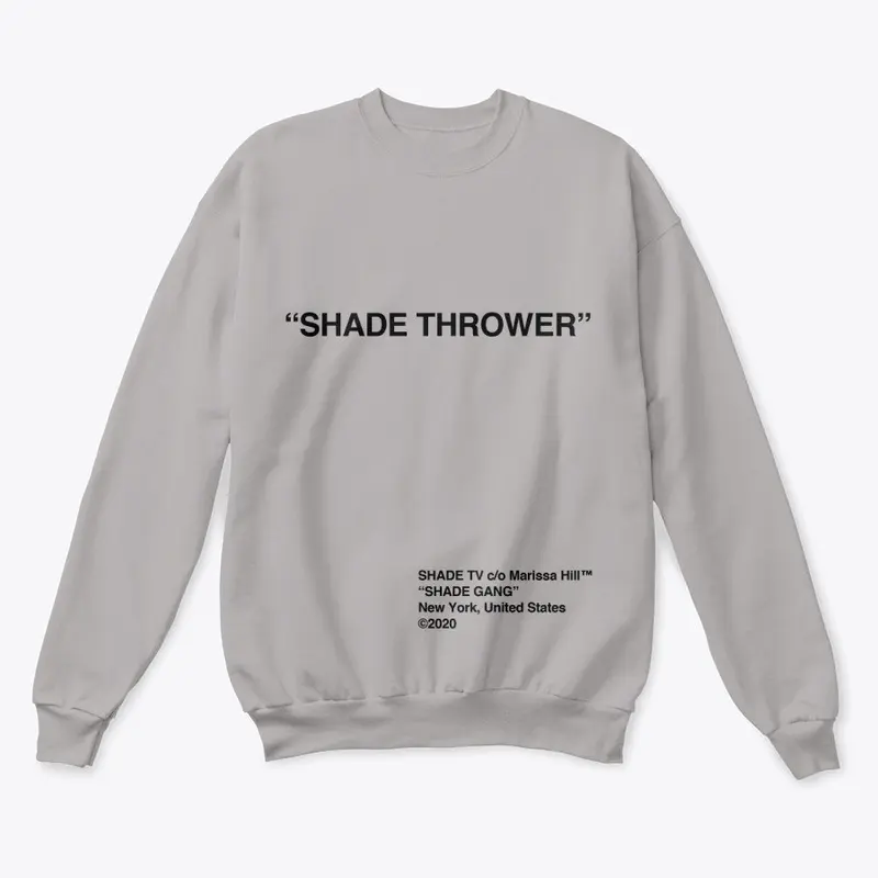 "Shade Thrower" Crewneck