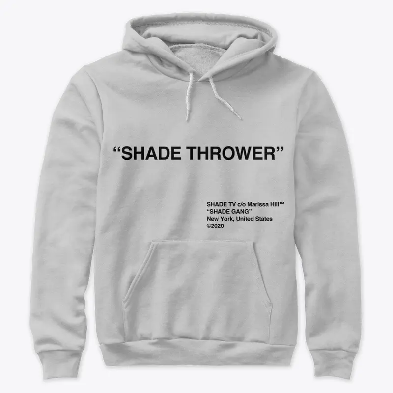 "Shade Thrower" Hoodie