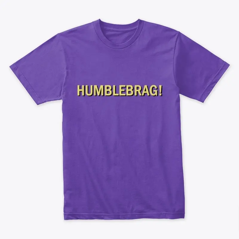 Humblebrag Gang Tee (Dark Colors)