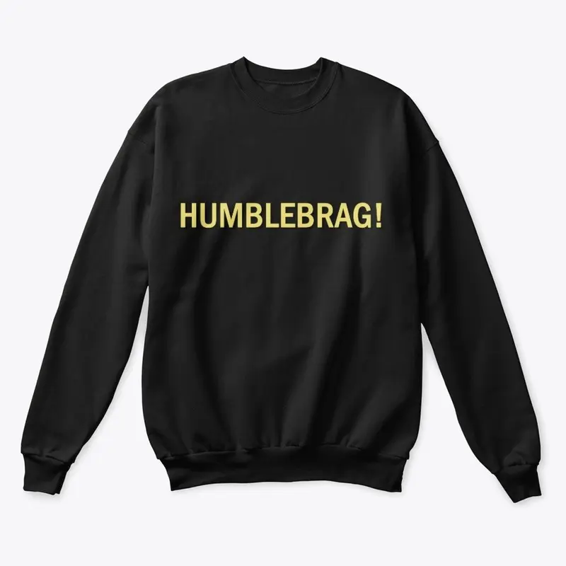 Humblebrag Gang Crewneck